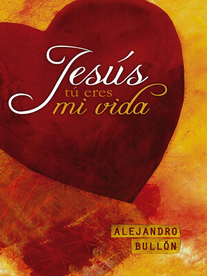 cover image of Jesús, tú eres mi vida